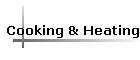 Cooking & Heating