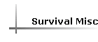Survival Misc