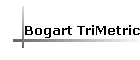 Bogart TriMetric