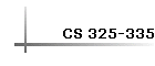 CS 325-335