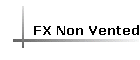FX Non Vented