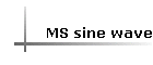 MS sine wave