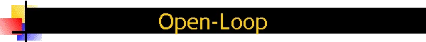 Open-Loop