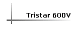 Tristar 600V